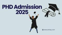 PhD Admission 2025: Your Path to Academic Excellence 