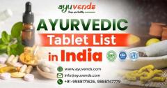 Ayuvends presents the Ayurvedic Tablet List which is as follows.