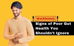 Warning Signs of Poor Gut Health You Shouldn’t Ignore