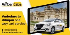 Vadodara to Udaipur One Way Taxi Service Budget-Friendly Travel