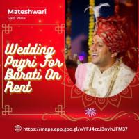 Wedding Pagri for Barati on Rent - Mateshwari Safawala