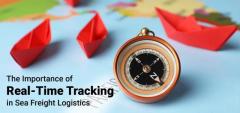 The Importance of Real-Time Tracking in Sea Freight Logistics