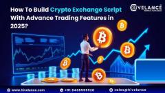 Build a Powerful Crypto Exchange Script With Advanced Features In 2025