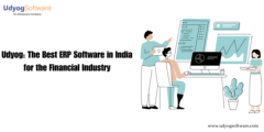 Udyog: The Best ERP Software in India for the Financial Industry