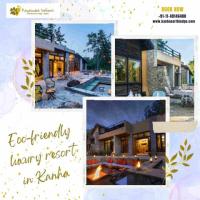 Eco Friendly Luxury Resort In Kanha National Park