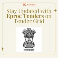 Stay Updated with Eproc Tenders on Tender Grid