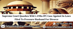 Wife Files 498a IPC Case Against In-Laws to Press Husband for Divorce, Supreme Court Denies