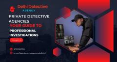 Private Detective Agencies: Your Guide to Professional Investigations 