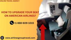 How to Upgrade Your Seat on American Airlines?