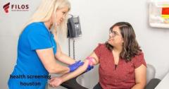 Health Screening Houston for Affordable and Reliable Services by Filos Health