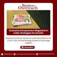 Exclusive Entrepreneur Magazine in India: Strategies for Growth