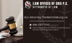 Experienced DUI Attorney in Fredericksburg, VA