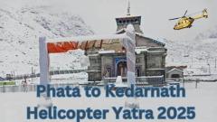 Phata To Kedarnath Helicopter Fare