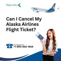 Can I Cancel My Alaska Airlines Flight Ticket?