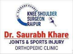 Best Knee Replacement Surgeon in Raipur - Dr. Saurabh Khare