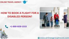 How to book a flight for a disabled person?