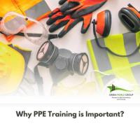 Why Personal Protective Equipment (PPE) Training Is Important?